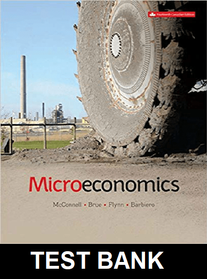 Microeconomics Canadian 14th Edition Mcconnell - Test Bank