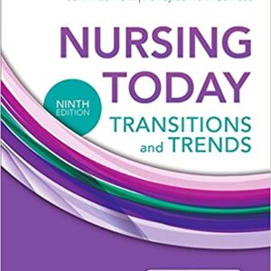 Nursing Today Transition and Trends 9th Edition - Test Bank