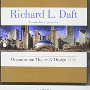 Organization Theory And Design 12th Edition by Richard L. Daft - Test Bank