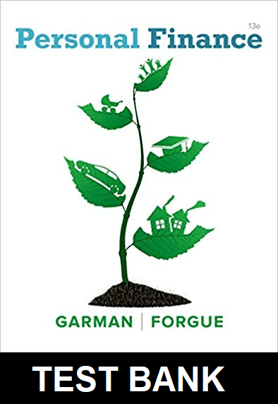 Personal Finance 13th Edition By Garman - Test Bank