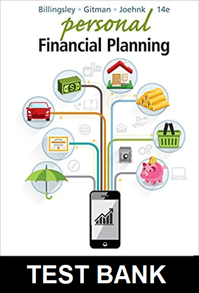 Personal Financial Planning 14th Edition by Billingsley - Test Bank