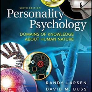 Personality Psychology Domains of Knowledge About Human Nature 6th Edition by Randy Larsen - Test Bank