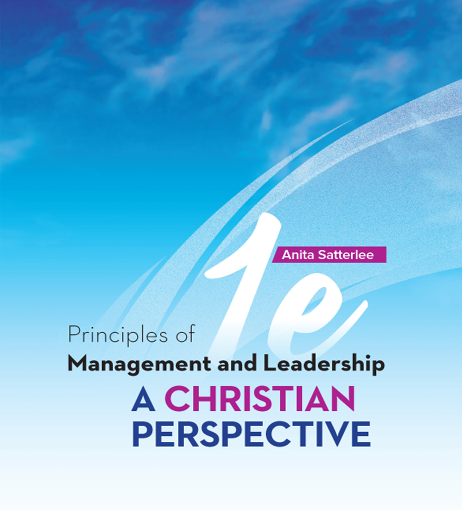 Principles of Management and Leadership Satterlee 1e liberty university course - Test Bank