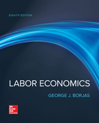 Labor Economics George Borjas 8e - Test Bank