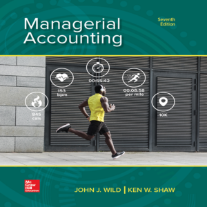 Managerial Accounting John Wild 7e - Test Bank