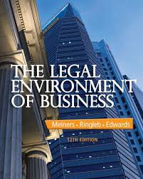 The Legal Environment of Business 12th Edition by Roger E. Meiners - Test Bank