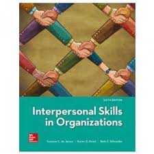 Interpersonal Skills in Organizations 6th Edition By Suzanne de Janasz - Test Bank