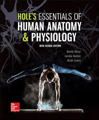 Hole's Essentials of Human Anatomy & Physiology 13th Edition High School Edition By David Shier -Test Bank