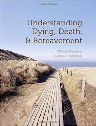 Understanding Dying, Death, And Bereavement 7th Edition By Michael R. Leming -Test Bank
