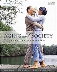 Aging And Society Canadian Perspectives 7th Edition By Lori Campbell, Herbert C. - Test Bank