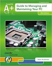 A+ Guide to Managing & Maintaining Your PC 8th Edition By Jean Andrews - Solution Manual