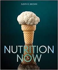 Nutrition Now 7th Edition by Judith E. Brown - Test Bank