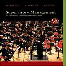 Supervisory Management 9th Edition by Donald C. Mosley  - Test Bank