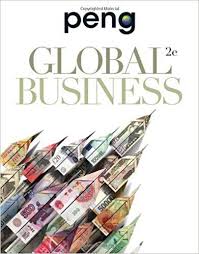 Global Business 2nd Edition by Mike Peng - Test Bank