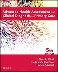 Advanced Health Assessment & Clinical Diagnosis in Primary Care 5th Edition by Joyce E. Dains - Test Bank