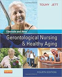 Ebersole And Hess Gerontological Nursing And Healthy Aging 4e by Touhy - Jett - Test Bank