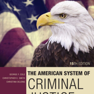 The American System of Criminal Justice 15th Edition by George F. Cole - Test Bank