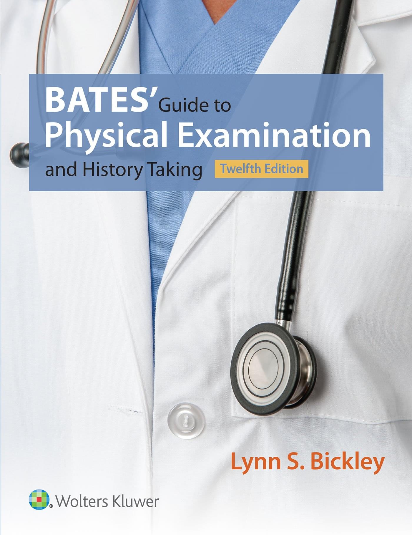 Bates’ Guide To Physical Examination And History Taking 12th Edition