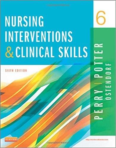 Nursing Interventions & Clinical Skills 6th Edition by Anne Griffin Perry - Potter