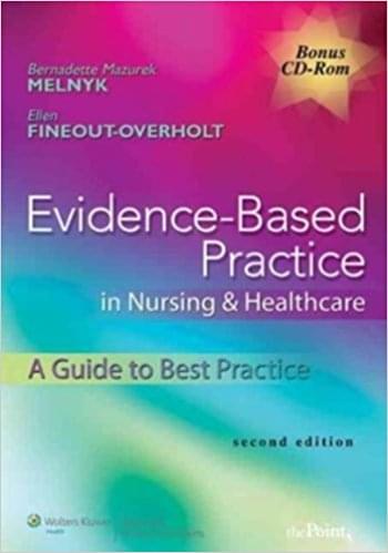 Evidence Based Practice in Nursing & Healthcare A Guide to Best Practice 2nd Edition By  Bernadette Mazurek Melnyk