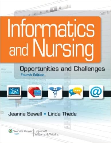 Informatics And Nursing  Opportunities And Challenges 4Th by Jeanne Sewell