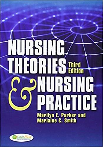 Nursing Theories Nursing Practice 3rd Edition by Parker
