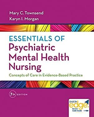 Essentials of Psychiatric Mental Health Nursing 7th Edition By Mary C