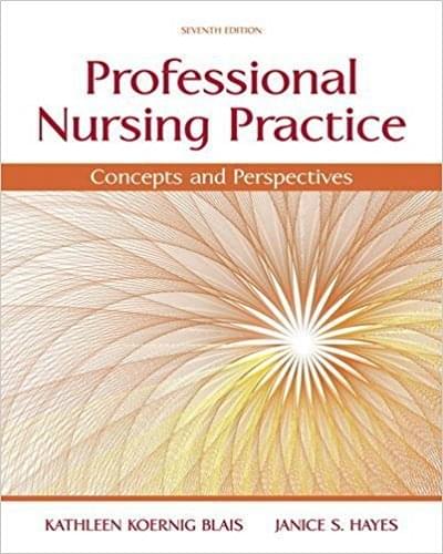 Professional Nursing Practice Concepts and Perspectives 7th Edition by Blais