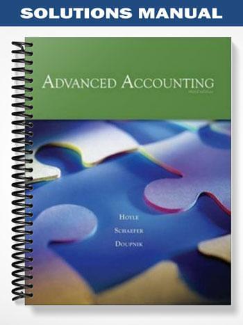 Advanced Accounting 9th edition Solution by Hoyle