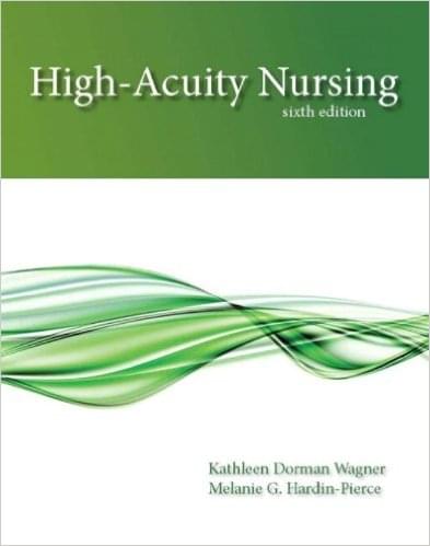 High Acuity Nursing 6th Edition by Kathleen Dorman Wagner - Test Bank