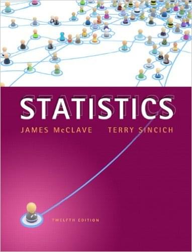 Statistics 12th Edition by James T. McClave-Terry T Sincich - Test Bank