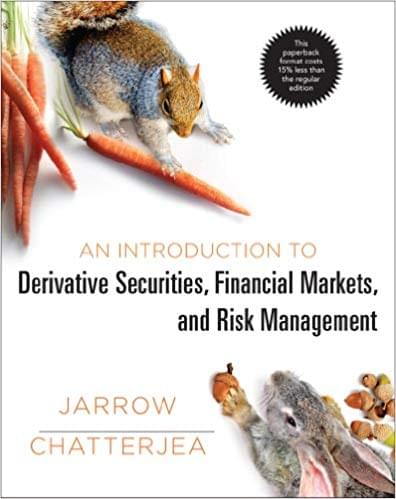 An Introduction to Derivative Securities 1st Edition by Robert A. Jarrow -  Test Bank