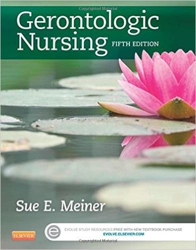 Gerontologic Nursing 5th Edition by Sue E. Meiner - Test Bank