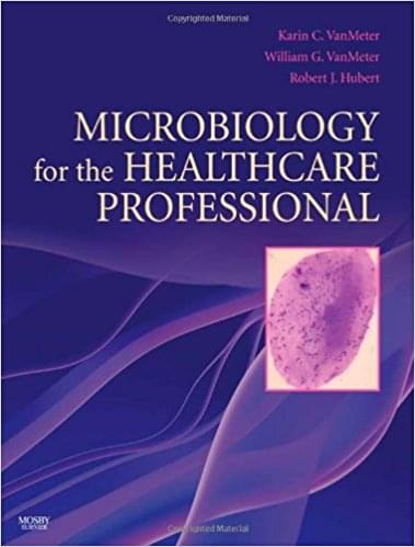 Microbiology For the Healthcare Professional, 1st Edition by Karin C. VanMeter - Test Bank