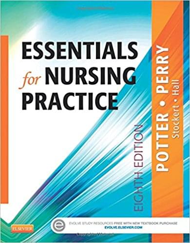 Essentials for Nursing Practice, 8th Edition by Patricia A. Potter, Anne Griffin Perry, Patricia Stockert, Amy Hall Test Bank