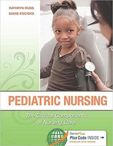 Pediatric Nursing The Critical Components of Nursing Care 1st Edition by Kathryn Rudd  - Test Bank