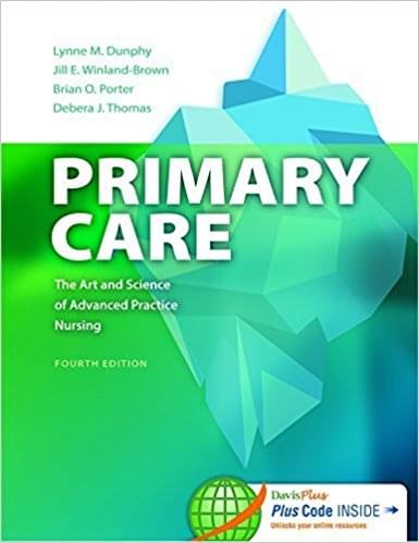 Primary Care, Art and Science of Advanced Practice Nursing 4th Edition by Dunphy - Test Bank