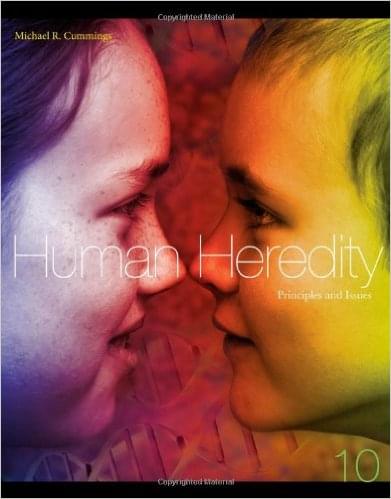 Human Heredity Principles and Issues 10th Edition by Michael Cummings - Test Bank