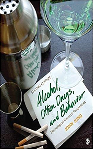 Alcohol Other Drugs And Behavior 2nd Edition By Jung - Test bank