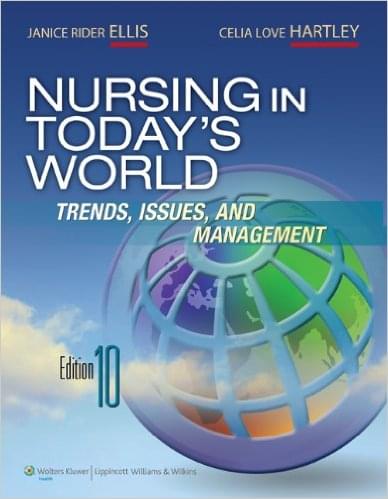 Nursing in Today's World 10th Edition by Dr. Janice Rider Ellis - Test Bank