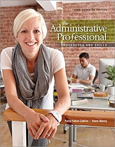 Administrative Professional Procedures and Skills Canadian 3rd Edition Fulton Calkins - Test Bank