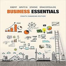 Business Essentials Canadian 8th Edition by Ebert  - Test Bank