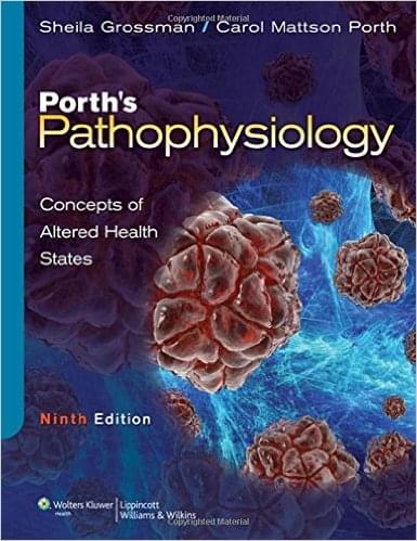 Porth's Pathophysiology, Concepts of Altered Health States 9th Edition by Sheila Grossman-Carol Mattson Porth -Test Bank