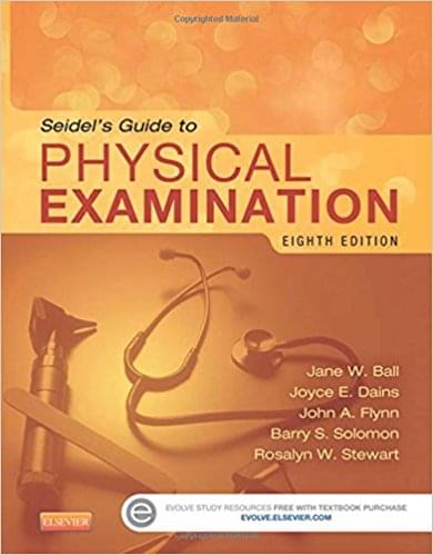 Seidel's Guide To Physical Examination 8th Edition Jane W. Ball-Test bank